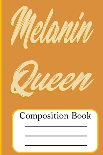 Melanin Queen Composition Book