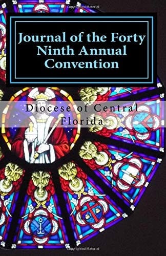 Journal of the Forty Ninth Annual Convention Diocese of Central Florida