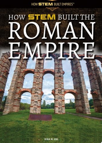 How STEM Built the Roman Empire