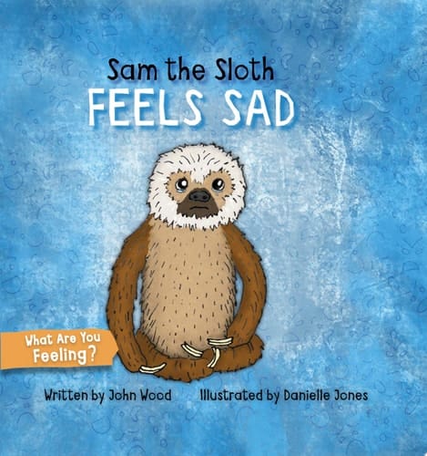 Sam the Sloth Feels Sad