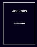 2018-2019 Student Planner Weekly and Monthly Teacher Planner Academic Year Lesson Plan and Record Book (August 2018 Through July 2019)