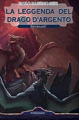 La Leggenda Del Drago D'Argento Shuraam!