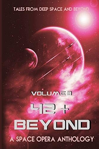 42 & Beyond A Space Opera Anthology