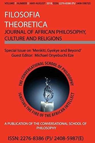 Menkiti, Gyekye and Beyond Special Issue of Filosofia Theoretica