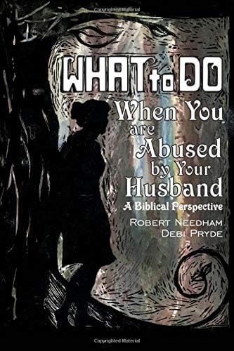 What To Do When You are Abused by Your Husband: A Biblical Perspective