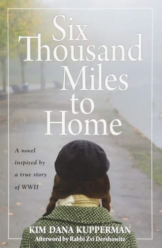 Six Thousand Miles to Home A Novel Inspired by a True Story of World War II