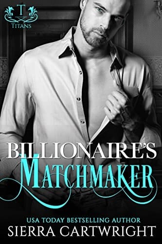 Billionaire's Matchmaker (Titans Book 2)