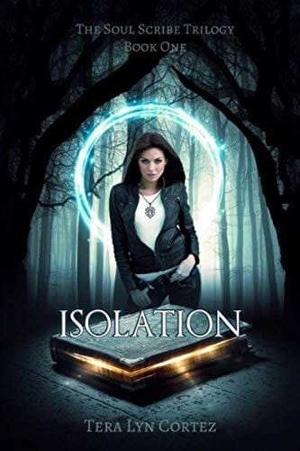 Isolation The Soul Scribe Trilogy, Book One