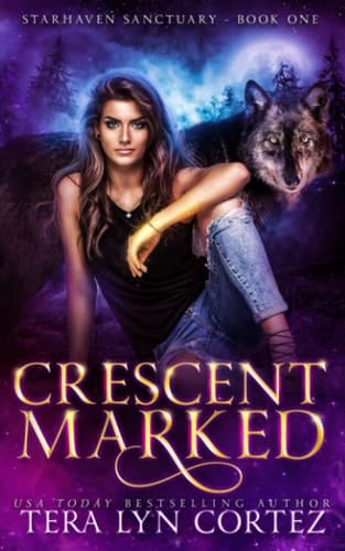 Crescent Marked StarHaven Sanctuary: Book One