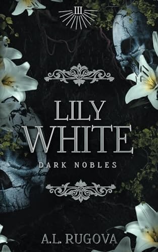 Lily White Dark Nobles Book Three