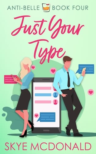 Just Your Type: Anti-Belle Book 4