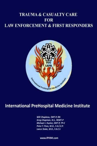 Trauma & Casualty Care for Law Enforcement and First Responders (TCC-LEFR)