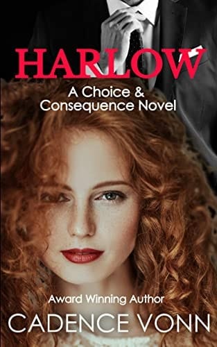 HARLOW: A CHOICE & CONSEQUENCE NOVEL