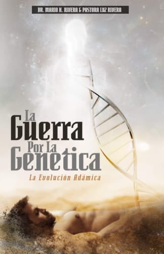 La Guerra Por La Genética La Evolución Adámica