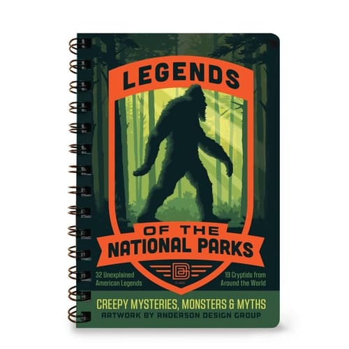 Legends of the National Parks Creepy Mysteries, Monsters & Myths