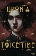 Upon a Twice Time