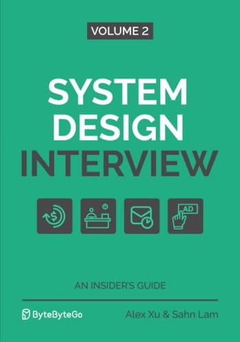 System Design Interview - An Insider's Guide Volume 2