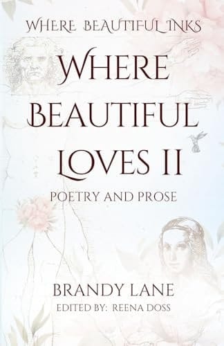 Where Beautiful Loves II Poetry and Prose
