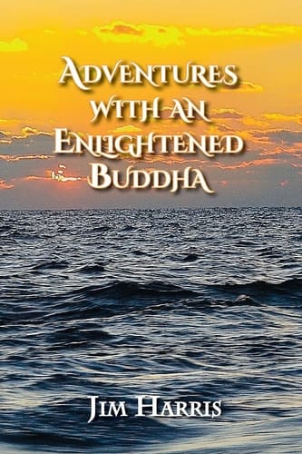 Adventures with an Enlightened Buddha