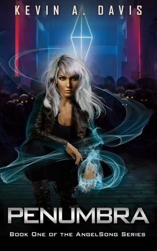 Penumbra Book One in the AngelSong Series