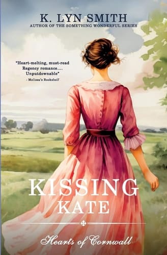 Kissing Kate A Sweet Regency Romance