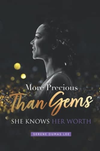 More Precious Than Gems She Knows Her Worth