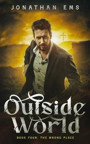 The Outside World, Book Four: The Wrong Place