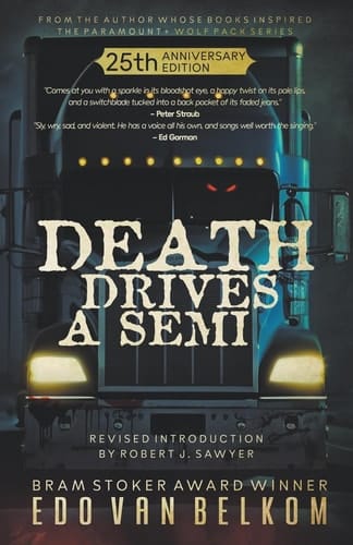 Death Drives a Semi 25th Anniversary Edition