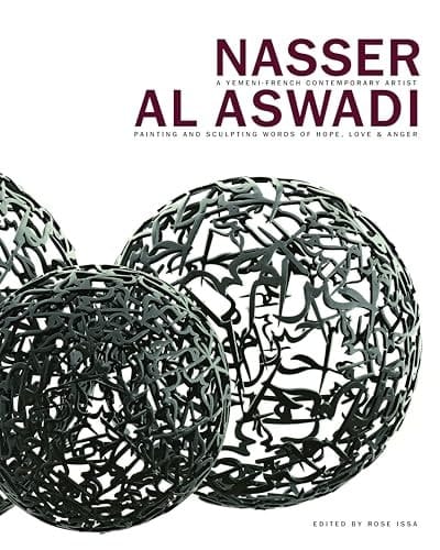 Nasser Al Aswadi A Yemeni-French Contemporary Artist Painting and Sculpting Words of Hope, Love and Anger