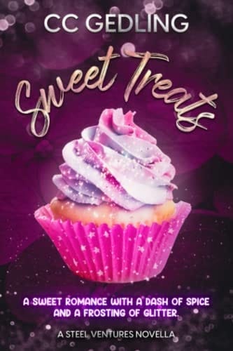 Sweet Treats: A sweet romance with a dash of spice and a frosting of glitter