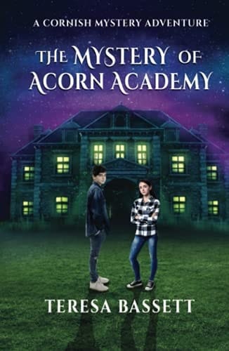 The Mystery of Acorn Academy: A gripping mystery adventure for young adults (Cornish Mystery Adventures)