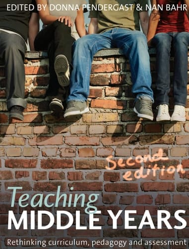 Teaching Middle Years Rethinking Curriculum, Pedagogy and Assessment