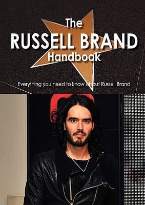 The Russell Brand Handbook - Everything You Need to Know about Russell Brand
