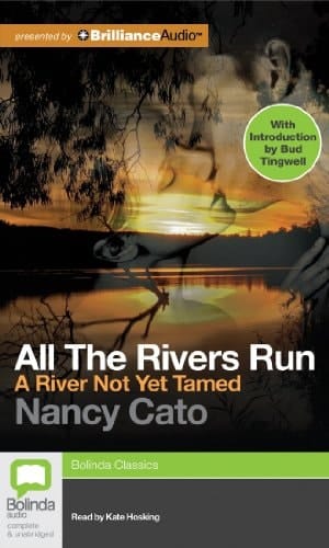 A River Not Yet Tamed (All the Rivers Run)
