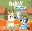 Bluey: Unicorse A Hardback Picture Book