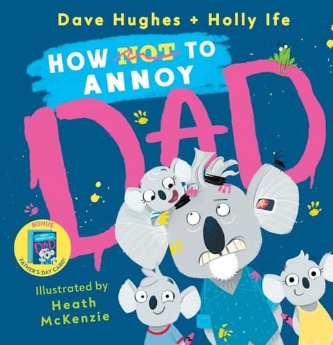 How (Not) to Annoy Dad + Fathers Day Card