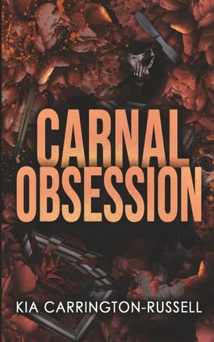 Carnal Obsession - A Dark Mafia, One-Night-Stand-to-Roommates Obsession