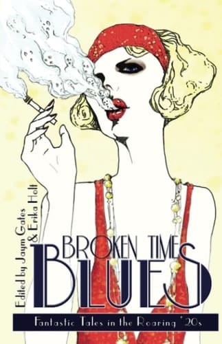 Broken Time Blues Fantastic Tales in the Roaring '20s