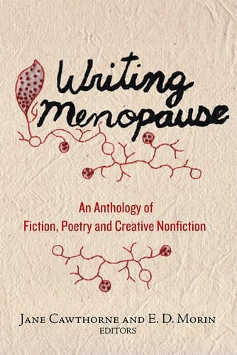 Writing Menopause: An Anthology of Fiction, Poetry and Creative Non-Fiction (Inanna Poetry and Fiction)