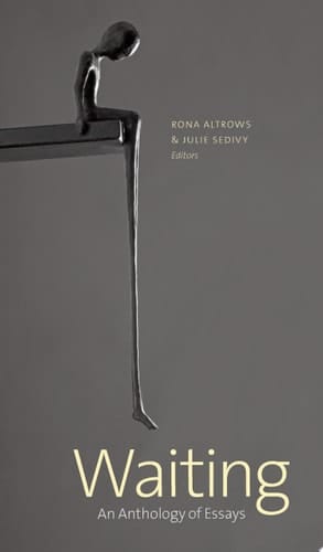 Waiting An Anthology of Essays