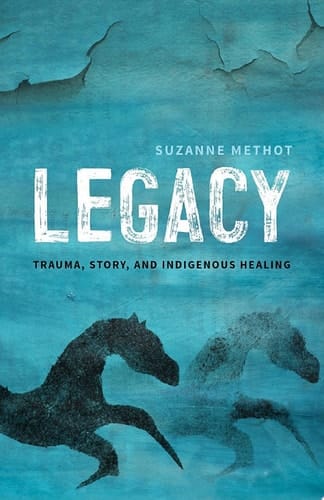Legacy Trauma, Story, and Indigenous Healing