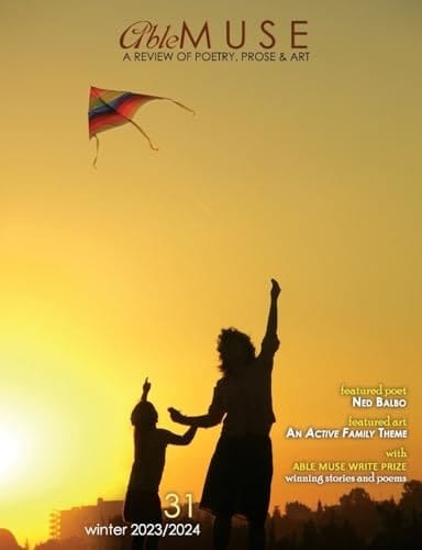 Able Muse, Winter 2023/24 (No. 31 - Print Edition) A Review of Poetry, Prose & Art