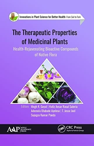 The Therapeutic Properties of Medicinal Plants Health-Rejuvenating Bioactive Compounds of Native Flora