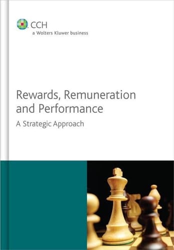 Rewards, Remuneration and Performance - A Strategic Approach