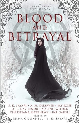 Blood and Betrayal A Zasra Press Anthology