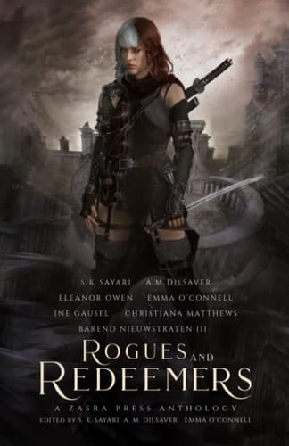 Rogues And Redeemers: A Zasra Press Anthology