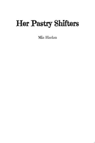 Her Pastry Shifters A Spicy Romcom