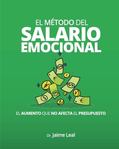 El método del salario emocional el aumento que no afecta el presupuesto