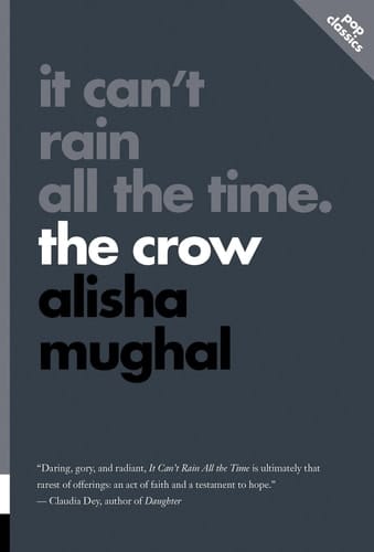 It Can’t Rain All the Time - The Crow