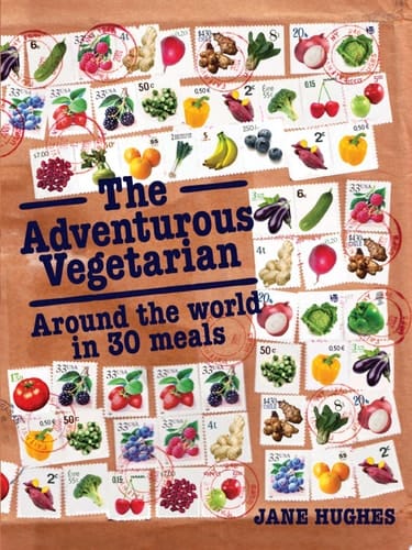 The Adventurous Vegetarian Around the World in 30 Meals